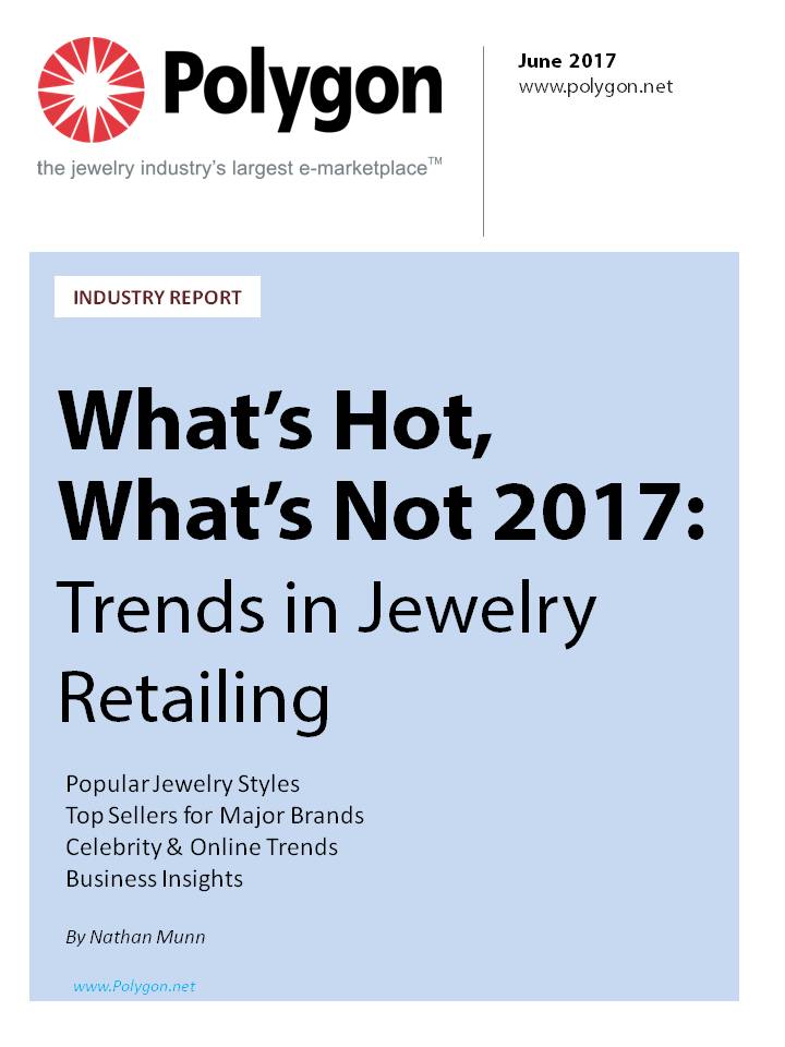 What's Hot, What's Not 2017: Trends in Jewelry Retailing